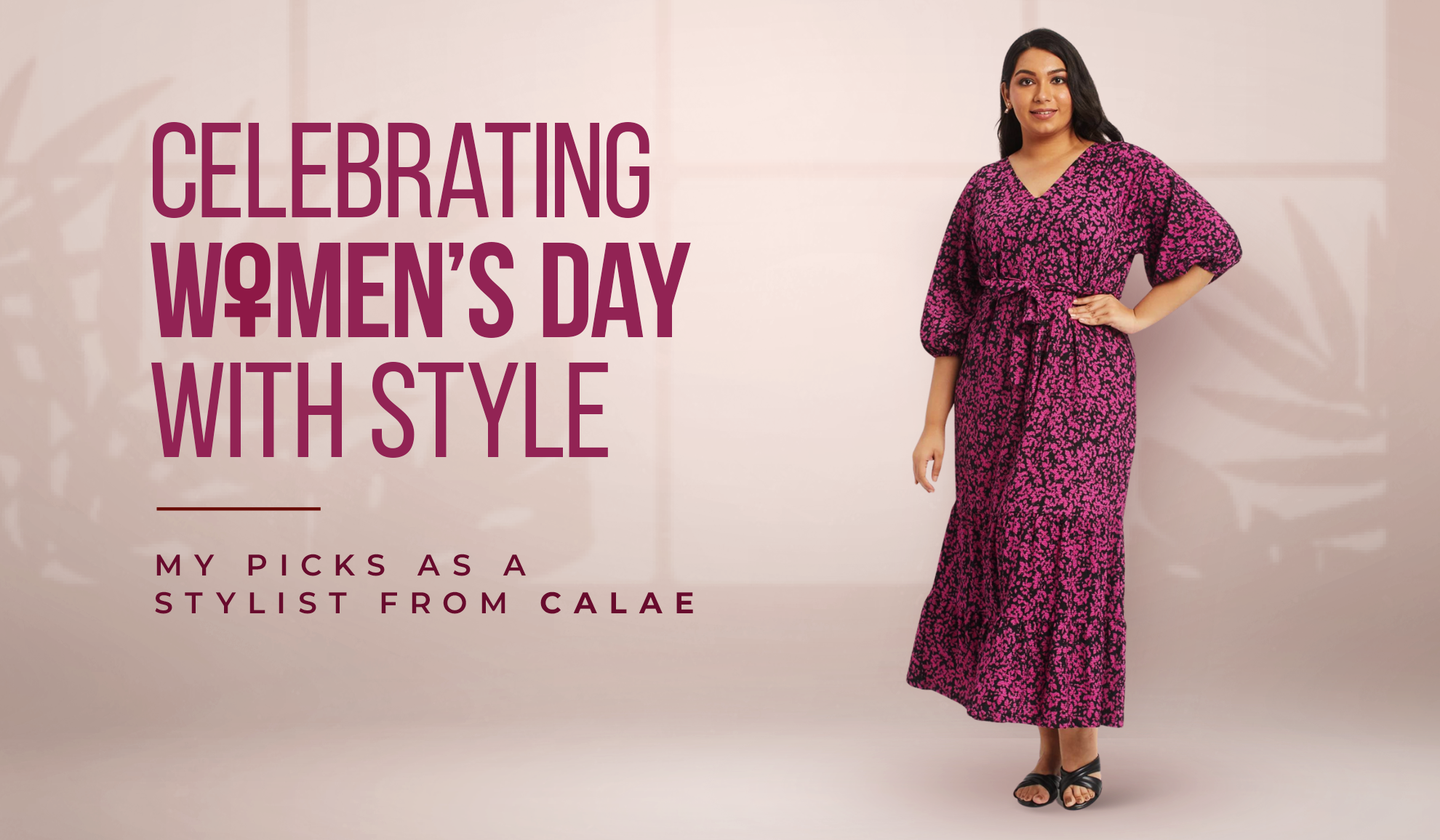 Celebrating Women’s Day in Style with CALAE