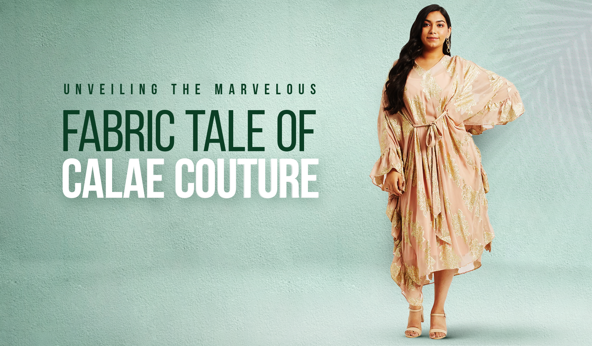 Unveiling the Marvelous Fabric Tale of CALAE Couture