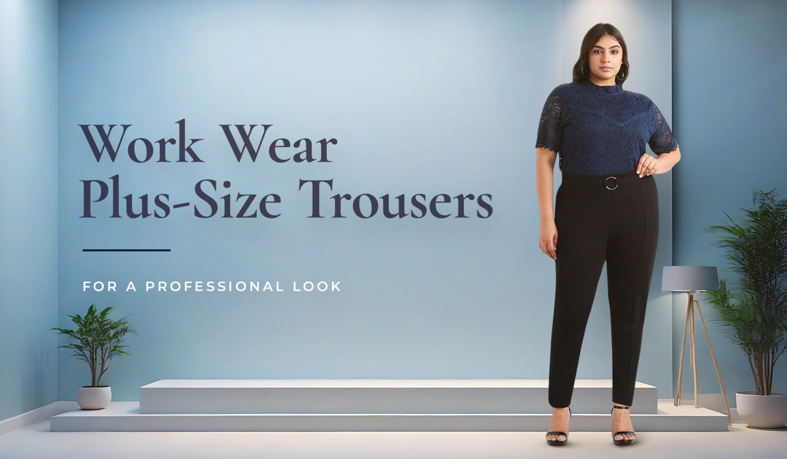 Top 10 Work Wear Plus Size Trousers <br> for a Professional Look